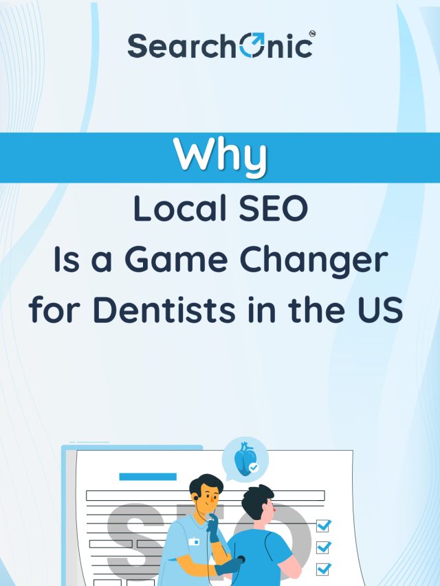 Why Local SEO Is a Game-Changer for Dentists in the US
