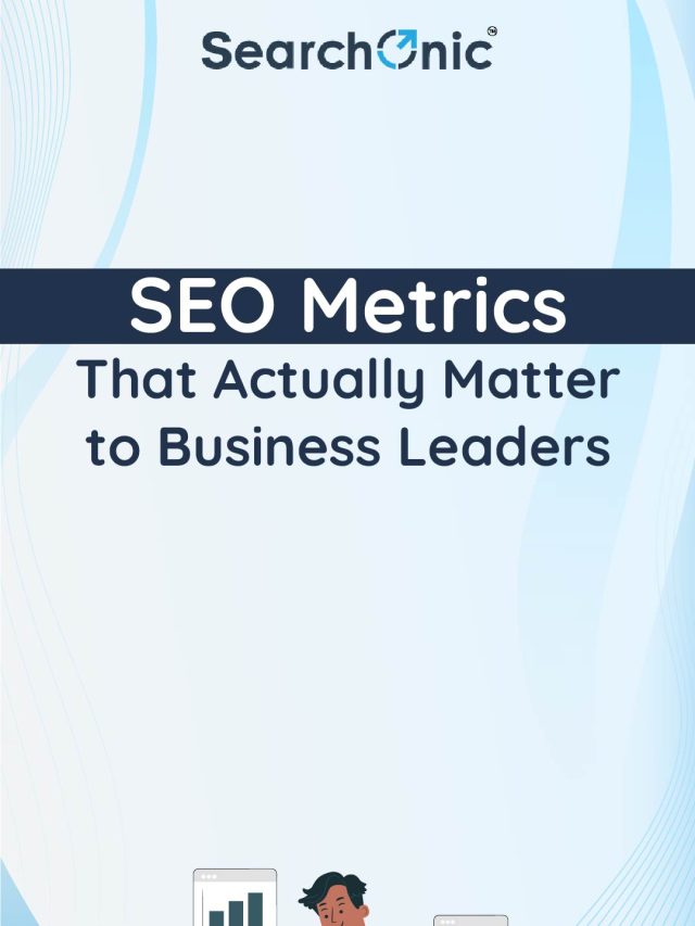 SEO Metrics That Actually Matter to Business Leaders