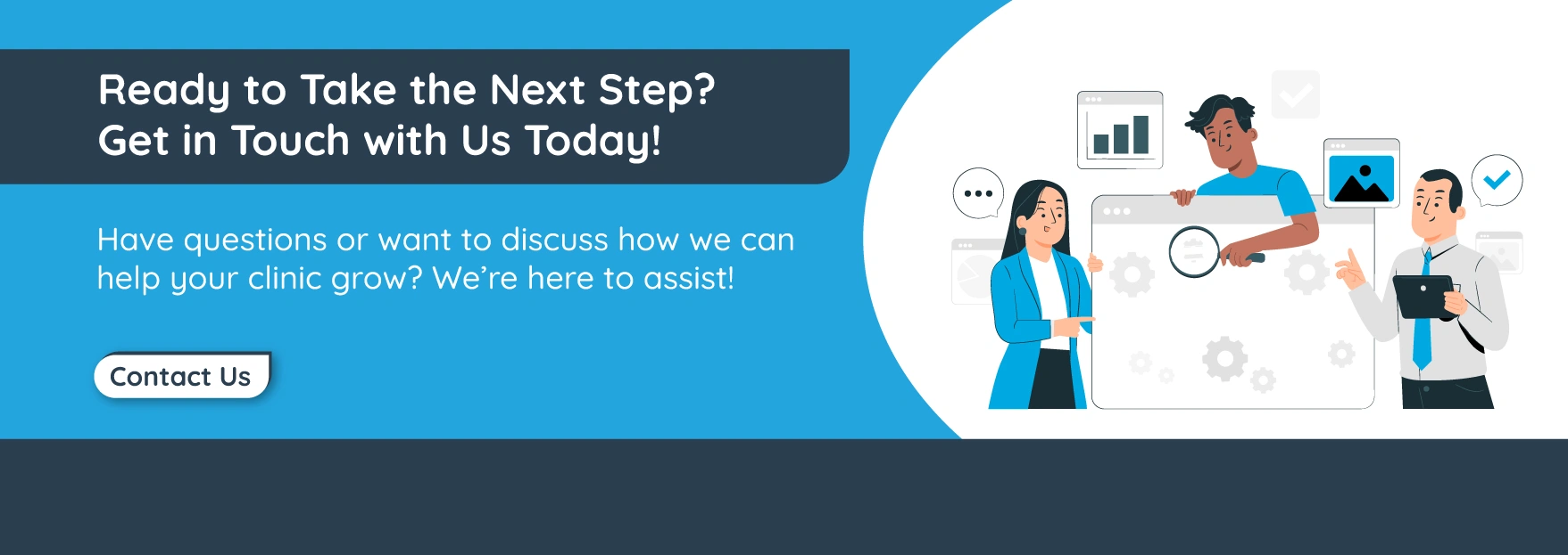 Ready to Take the Next Step? Get in Touch with Us Today!