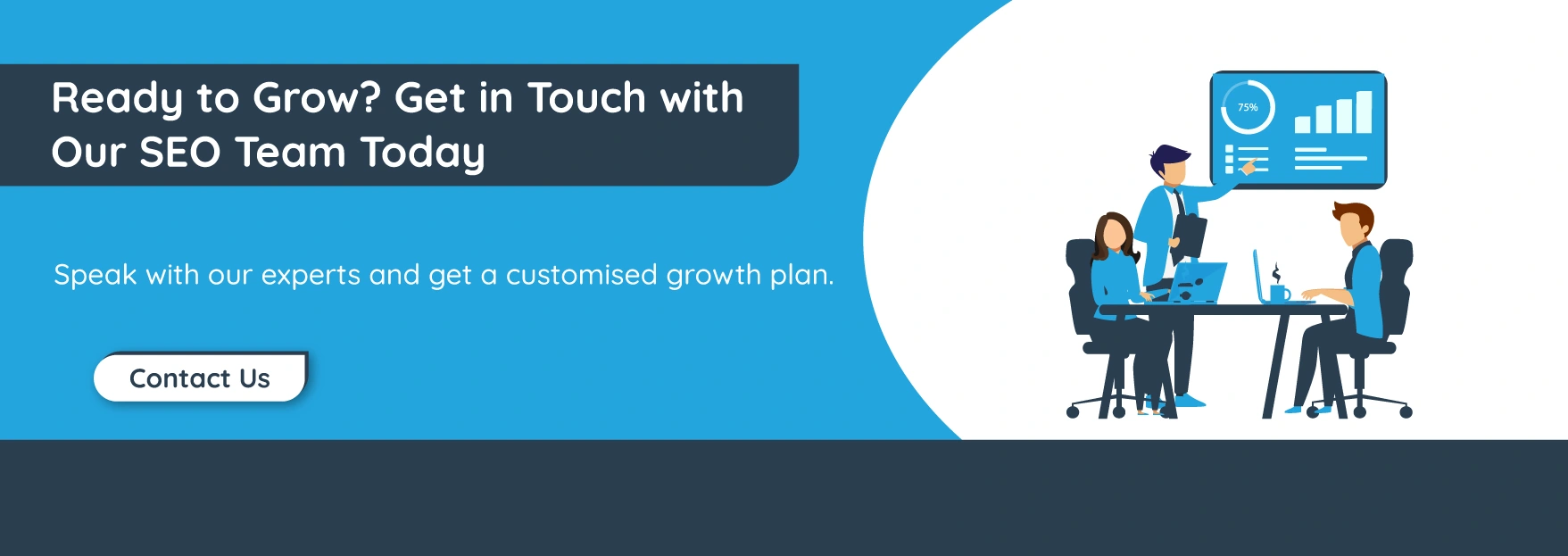 Ready to Grow? Get in Touch with Our SEO Team Today 