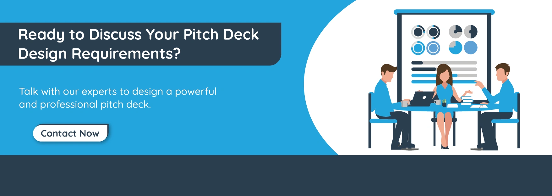 Ready to Discuss Your Pitch Deck Design Requirements? 
