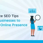 The Ultimate SEO Tips for Small Businesses to Grow Their Online Presence