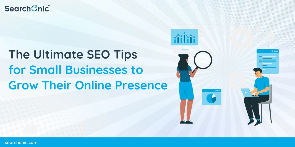 The Ultimate SEO Tips for Small Businesses to Grow Their Online Presence