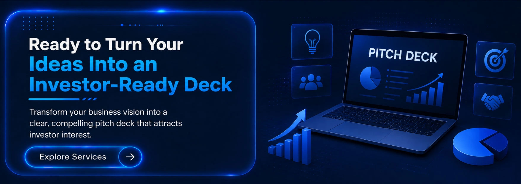 Ready to Turn Your Ideas Into an Investor-Ready Deck
