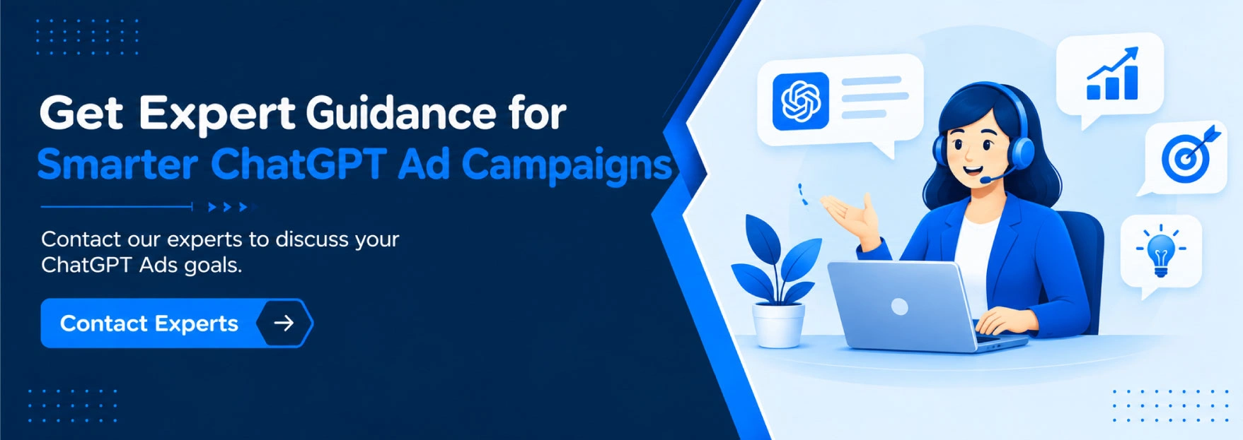 Get Expert Guidance for Smarter ChatGPT Ad Campaigns 